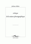 Critique de la raison photographique